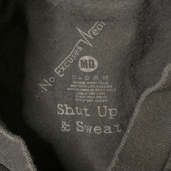 No Excuses Wear Shut Up & Sweat T Shirt 41PE - Picture 5 of 5